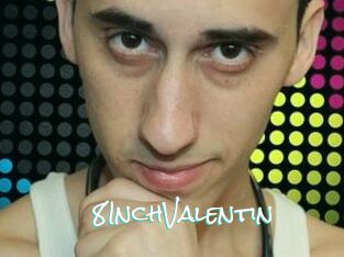 8InchValentin