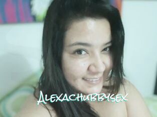 Alexachubbysex