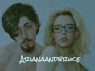 Arianaandbruce