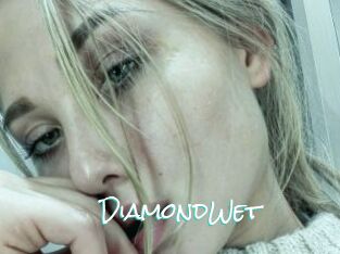 DiamondWet