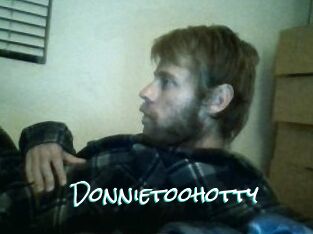 Donnietoohotty