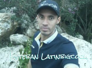 Esteban_Latinbigcock