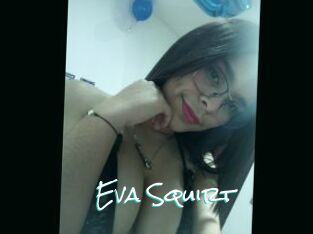 Eva_Squirt