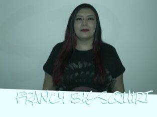 FRANCY_BIG_SQUIRT