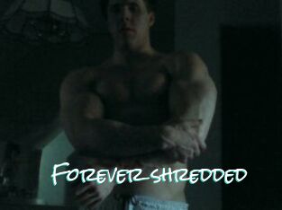 Forever_shredded