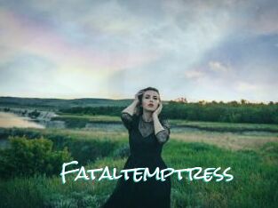 Fataltemptress