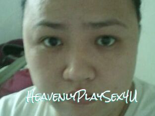 HeavenlyPlaySex4U