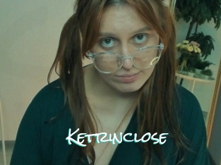 Ketrinclose