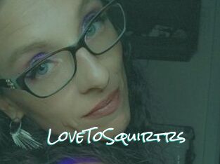 LoveToSquirtrs