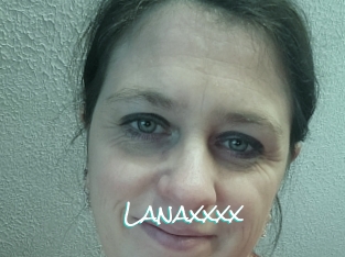 Lanaxxxx