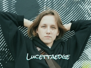 Lucettaedge