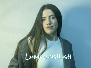 Luminoushush