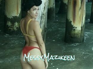 MessyMazikeen