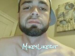 MikeyLikezit