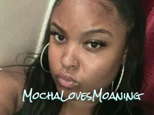 MochaLovesMoaning