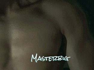 Masterbig