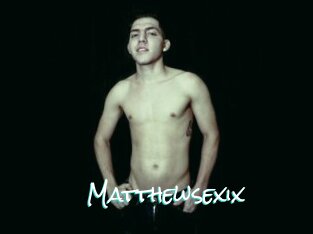 Matthewsexix