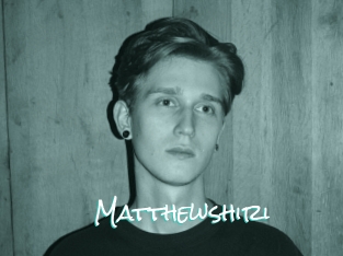 Matthewshiri