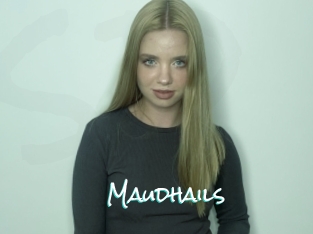 Maudhails