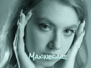 Maxinecage
