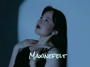 Maxinefelt