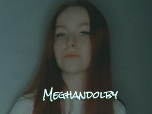 Meghandolby