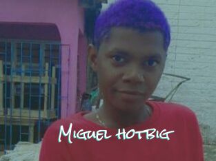 Miguel_hotbig