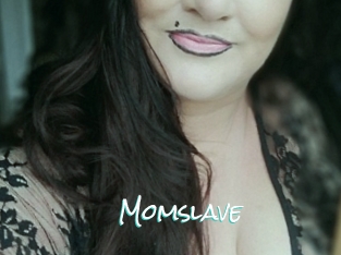 Momslave