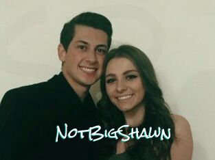 NotBigShawn