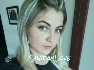 ShadayLove