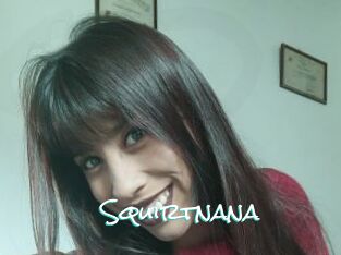 Squirtnana