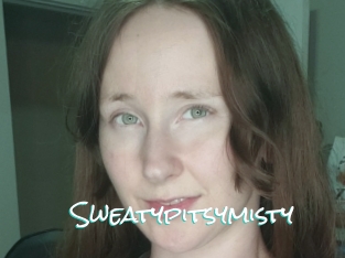 Sweatypitsymisty