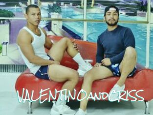 VALENTINOandCRISS