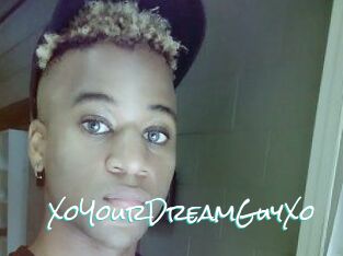 XoYourDreamGuyXo