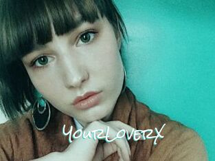 YourLoverX
